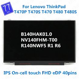 Écran pour Lenovo ThinkPad T470P T470S T470 T480 T480S 14.0 "Écran tactile LCD ordinateur portable B140HAK01.0 NV140FHMT00 R140NWF5 R1 R6 40PINS EDP