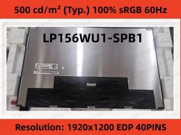 Écran LP156WU1 SPB1 LP156WU1SPB1 15,6 pouces IPS Panneau IPS ordinateur LCD Écran EDP 40pins FHD 1920X1200 500 CD / M² (TYP.) 100% SRGB 60HZ