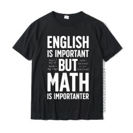 Chemises L'anglais est important, mais les mathématiques sont importantes