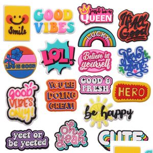 Pièces de chaussures Accessoires Moq 20pcs PVC Mot Good Vibes Only Queen Fresh Happy Charms Boucle Boutons Boutons Broches Bracelet Bracelet Décor Dhjk8