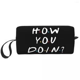 Sacs de rangement Voyage Amis TV Show How You Doin Trousse de toilette Citation drôle Maquillage Cosmétique Organisateur pour femmes Beauté Dopp Kit Case