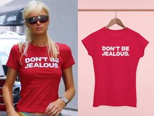 Sugarbaby Wees niet Jaloers Grappige Grafische t-shirt Mode Vrouwen Katoen t Dames Slogan Tee Shirt Drop 240329