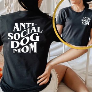 T-shirt AntiSocial Dog Mom T Shirt Femmes Imprimer recto et verso Funny Graphic Tee Shirt Dog Mama Lover Tshirt Manches courtes Femme Vêtements