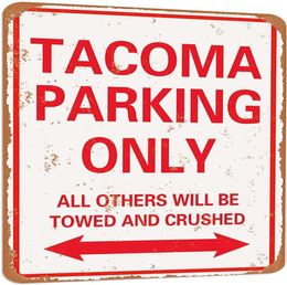 Tacoma Parking uniquement, look Vintage, signe en étain mental drôle, 8x12 pouces, aluminium 3582477