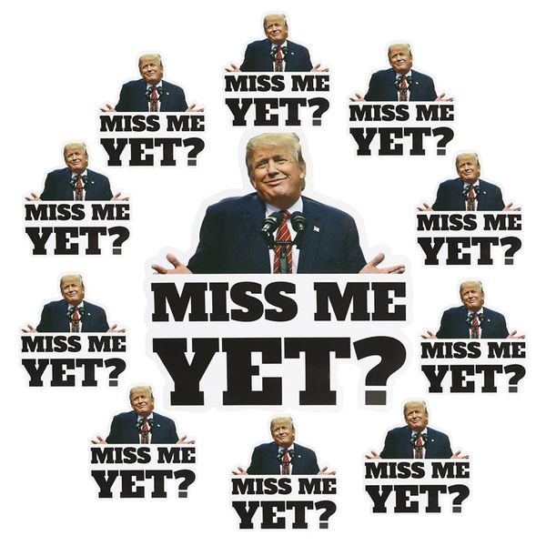 Trump Miss Me Yet-pegatinas para coche, calcomanías divertidas impermeables para fiesta, adecuadas para parachoques de coche, ventana y maleta, 100 unids/set