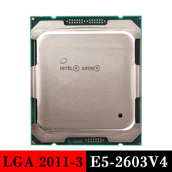 Processeur de serveur utilisé Intel Xeon E5-2603V4 CPU LGA 2011-3 pour X99 2603 V4 LGA2011-3 LGA20113