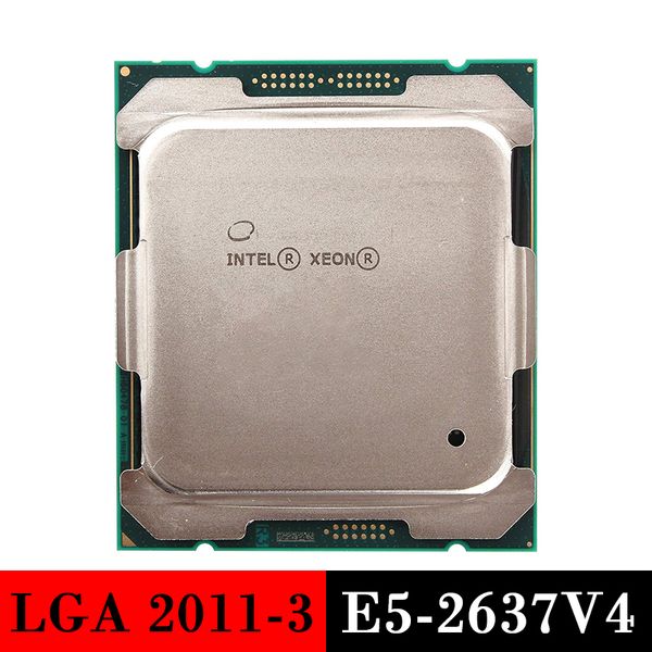 Processeur de serveur utilisé Intel Xeon E5-2637V4 CPU LGA 2011-3 pour X99 2637 V4 LGA2011-3 LGA20113