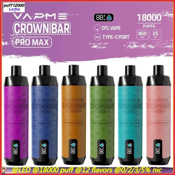 Vapme Crown Bar 18000 Pro Max Desechable 18k Puffas de cigarrillo electrónico Mesh Bobina DTL Vape Smart Screen 0% 2% 3% 5% Type-C Port Vape Pen 12 Sabores Elija Vs Al Fakher 8000