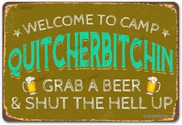 Vintage metalen blikken bord muurplaquette Welkom bij Camp Quitcherbitchin Pak een biertje Shut The Hell Up Outdoor Street Garage Home Bar Clu3667891