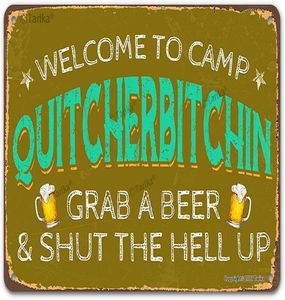 Vintage metalen tinnen bord wandplaque Welkom bij Camp Quitcherbitchin pak een biertje dicht bij de hell Up Outdoor Street Garage Home Bar Clu7775528