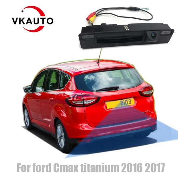 VKAUTO HD TRUNK Handle Camera pour Ford CMAX Titanium 2016 2017 Sync / CCD / Night Vision / START BACKUP RETROYAL CAME RETROYAL