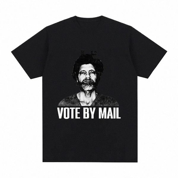 Vote par courrier Ted Kaczynski T-shirt Fi Hommes Harajuku Graphique Tshirt Unisexe Hommes Plus Taille Femmes Cott Tee Shirt Tops L2mc #