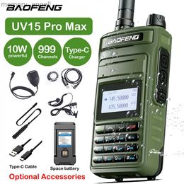 Talkie-walkie Baofeng UV15 Pro Max Talkie-walkie 10W haute puissance longue portée double bande FM 999 canaux émetteur-récepteur portatif P15UV Radio bidirectionnelle HKD230922