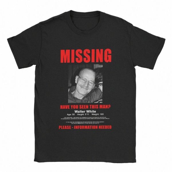 Walter White Missing Poster Breaking Bad Camisetas para hombres Novedad Tees Manga corta Cuello redondo Camiseta Pure Cott Ropa de fiesta g31B #