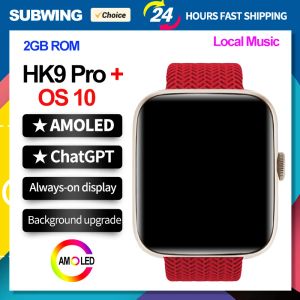 Bekijkt HK9 Pro plus AMOLED 2GB ROM Smart Watch Local Music Men Os10 Chatgpt 45mm Draadloos opladen Bluetooth Smartwatch Women NFC 2023
