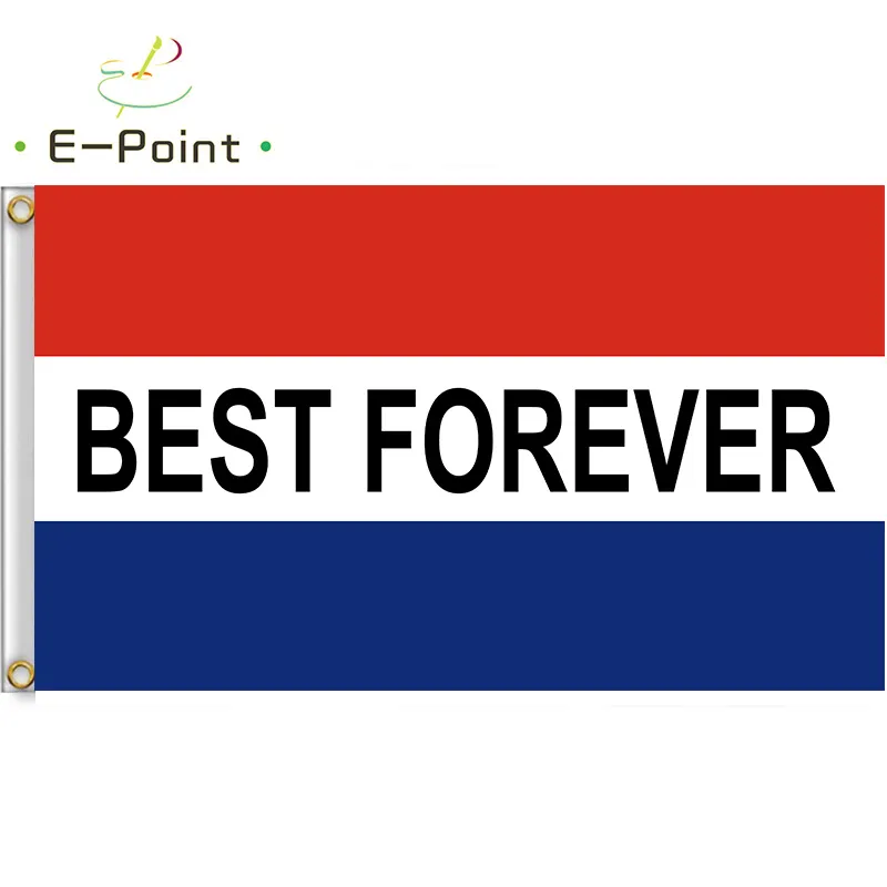„Be Best Forever“-Schild, Werbeflagge, 90 cm x 150 cm, Polyester-Flagge, Banner-Dekoration, fliegende Hausgarten-Flagge, festliche Geschenke