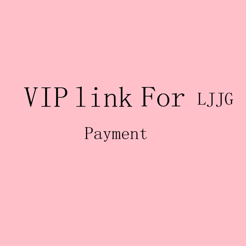 رابط خاص VIP فقط للدفع مقابل LJJG يمكن تخصيصه للعميل القديم GGA Payment Link Home Decor