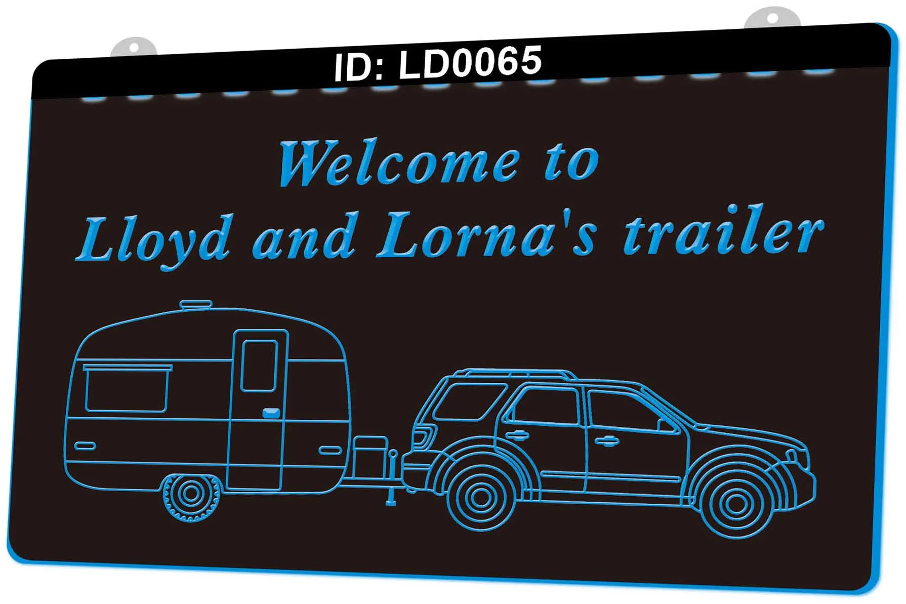 LD0065 Welcome to Lloyd and Lornas Trailer 3D Engraving LED Light Sign Wholesale Retail