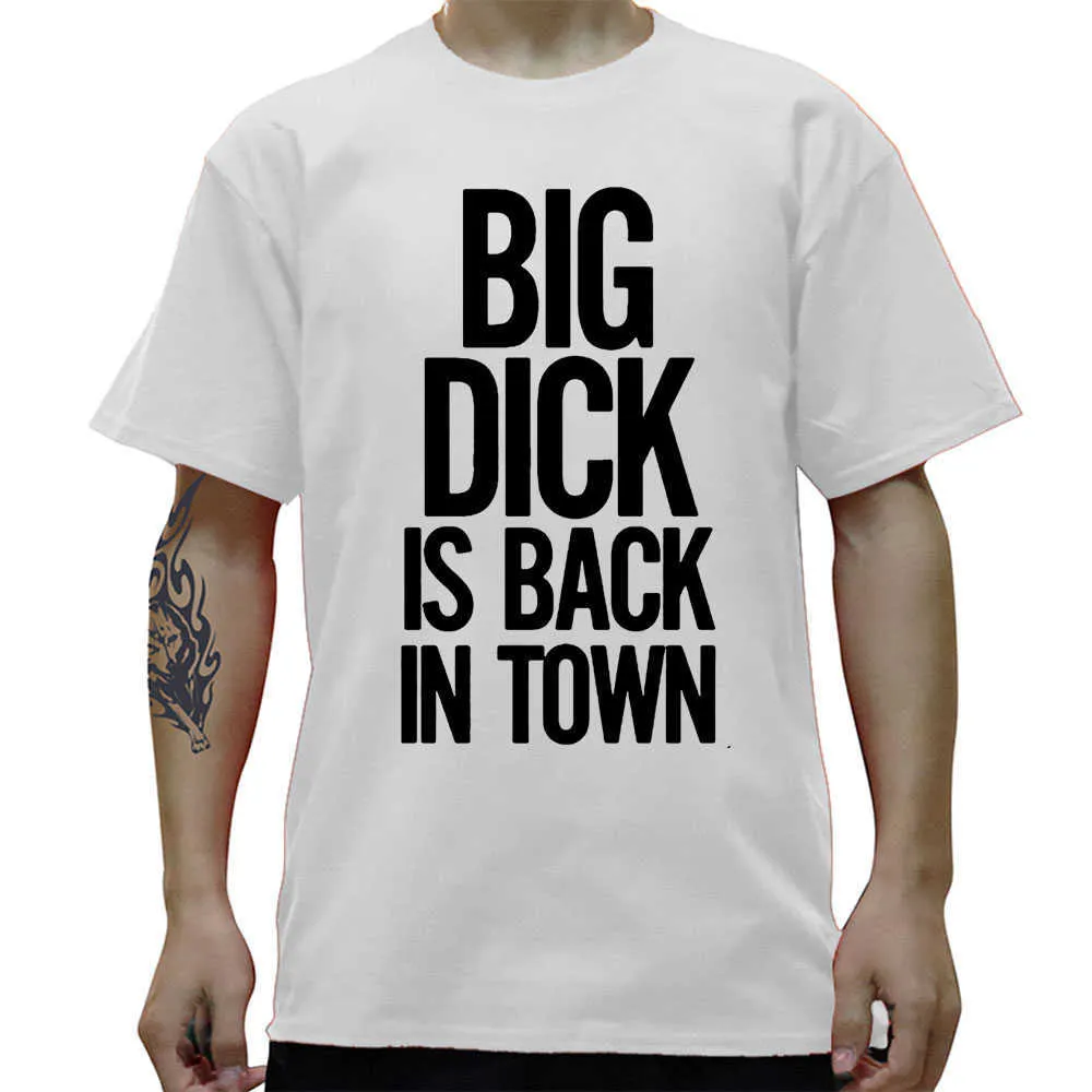 Divertente Big Dick è tornato in città T-shirt grafica Mens Summer Style Fashion maniche corte oversize Streetwear T-shirt 210629