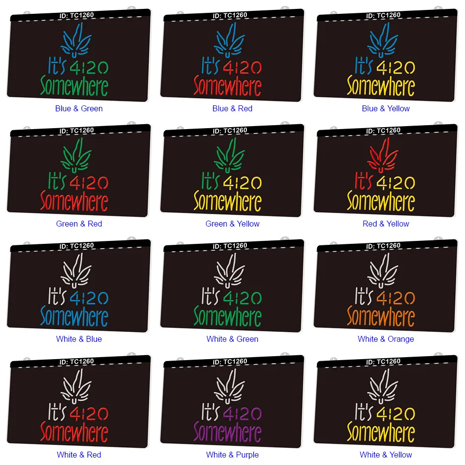 TC1260 Smoke Cannabis Its 420 Somewhere Light Sign Dual Color 3D Engraving