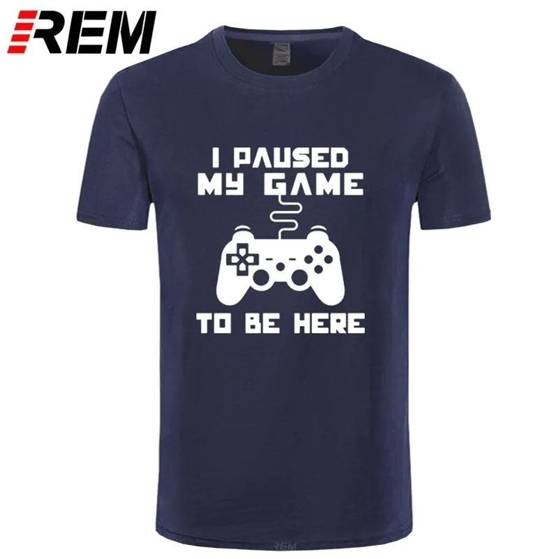 Eu parei meu jogo para estar aqui homens t-shirt engraçado video gamer jogador jogador humor piada camisetas letter impressão tops 210324