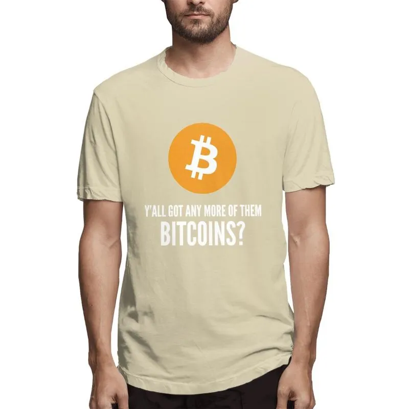 T-shirt da uomo Got Any More of Them BITCOINS Abbigliamento unisex T-shirt da uomo Camicia divertente corta in puro cotone stampato Abbigliamento Top