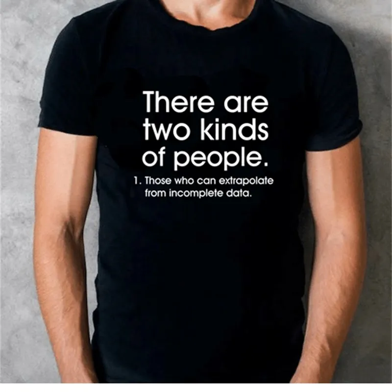 Men's There Are Two Kinds of People polate From Incomplete Data Loose T-Shirt Funny Novelty Saying Casual Men Clothes Tee 210629