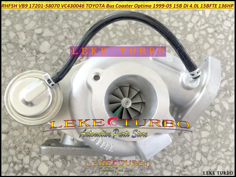 RHF5H VB9 17201-58070 1720158070 VC430046 Turbo Turbocharger For TOYOTA Bus Coaster Optimo 1999-2005 15B DI 4.0L EURO 3;15BFTE 4.1L 136HP