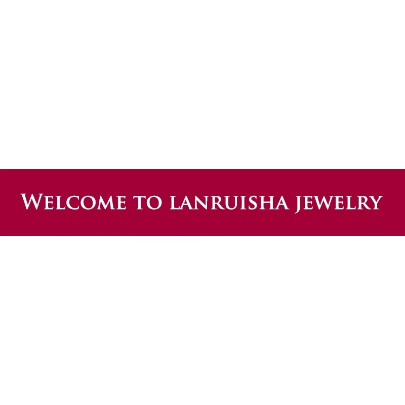 welcome to lanruisha jewelry