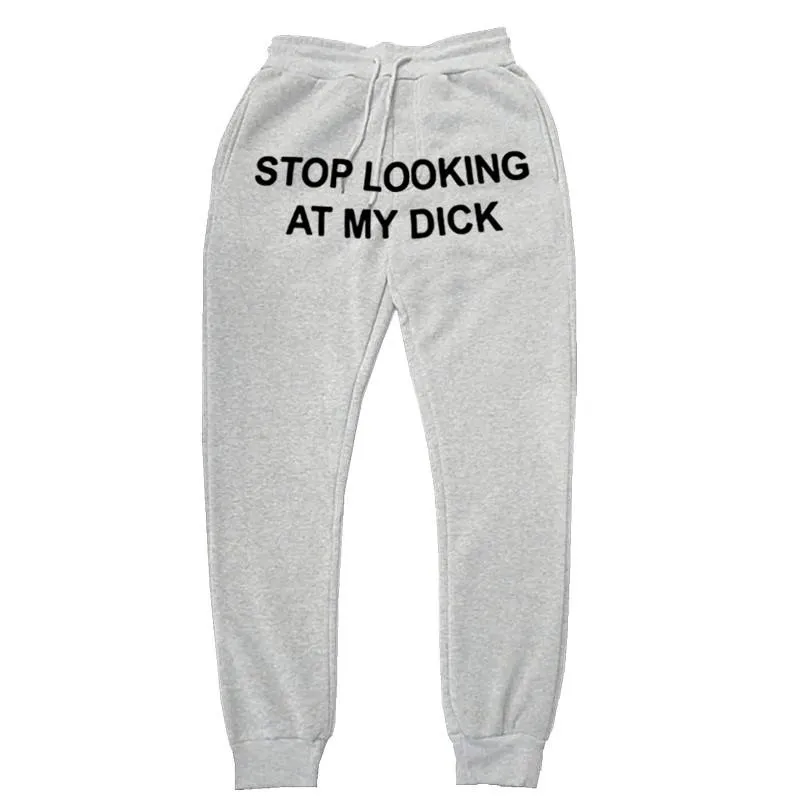 Marke Hosen Männer Frauen Jogger Sweat Hosen Baggy Hose Stop Looking At My Dick Jogginghose Cargo Pant Hip Hop Drucken hohe Taille Hosen Streetwear Hippie Männer 3397