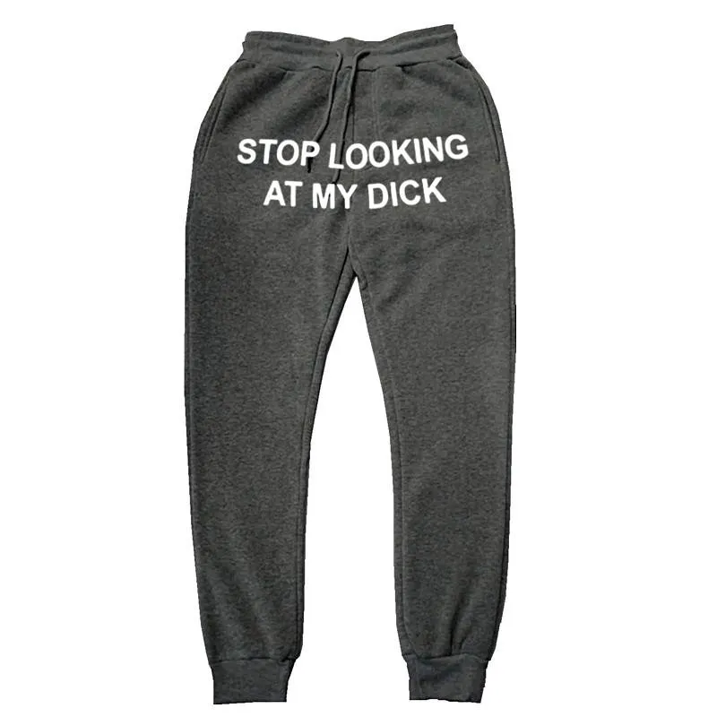 Hommes femmes Joggers pantalons de survêtement arrêter de regarder ma bite pantalons de survêtement Hip Hop imprimer taille haute pantalon Streetwear Hippie Men's283t