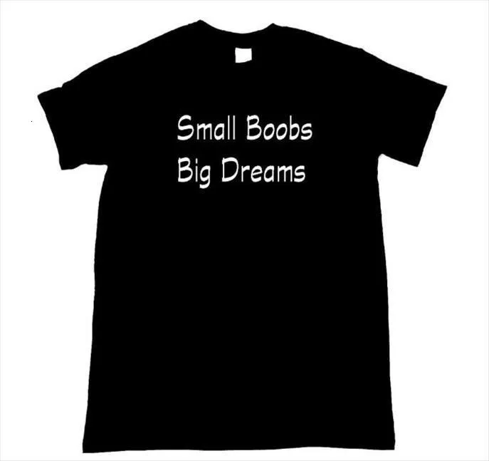 Small Boobs Big Dreams Mens T Shirts Men Letters Print Cotton Casual Funny  Shirt For Lady Top Tee Hipster Drop From 26,07 €