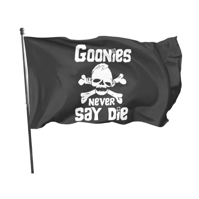 Goon-ies Never Say Die Drapeaux 3x5ft Bannières en polyester 100D Décoration extérieure intérieure Couleur vive de haute qualité avec deux œillets en laiton