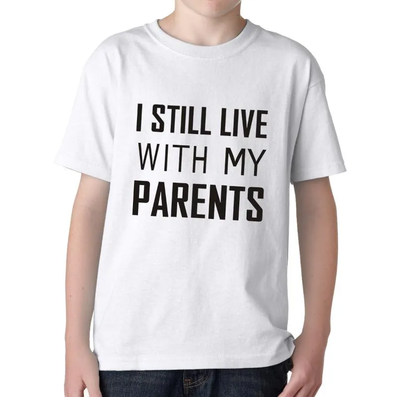 T-shirts Still Live With My Parents Print Kids Tshirt Boy Girl T Shirt For Children Toddler Clothes Funny Cotton Baby Top TeesT-shirts