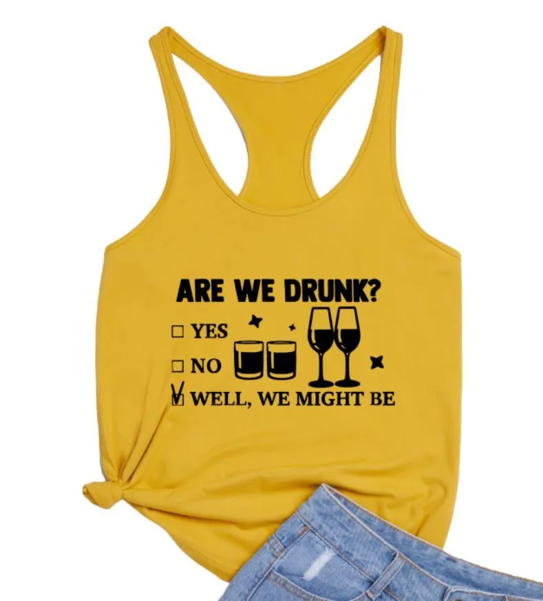 Débardeurs pour femmes Camis Are We Drunk Racerback Vest BIEN POURRAIT ÊTRE Tees Femmes Summer Gym Workout Casual Débardeurs Coton Tumblr TeesWomen's