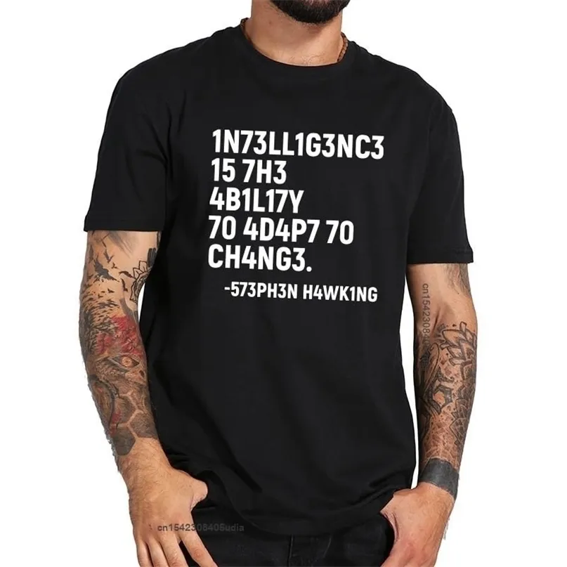 Футболка Стивена Хокинга «Интеллект — способность адаптироваться к изменениям», футболки из чистого хлопка, топы 220504