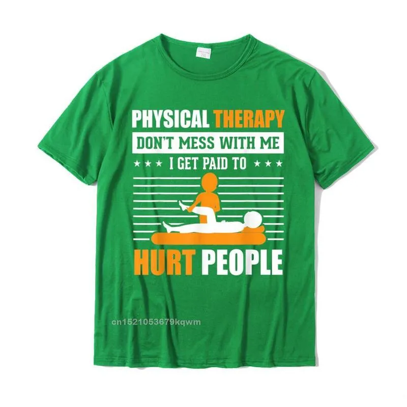 Crazy Tshirts Classic O-Neck Summer 100% Cotton Fabric Adult Tees Casual Short Sleeve Tees Top Quality Funny PT Physical Therapy Gift Therapist Month T-Shirt__3296 green