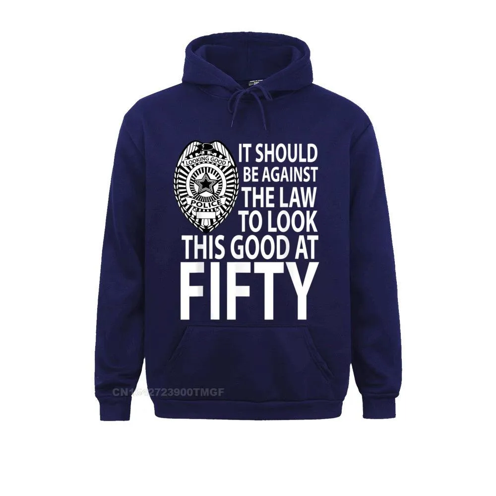 Against the Law to Look This Good at Fifty Funny Tshirt__B5562 Women Oversized Hoodies Summer Fall Sweatshirts Crazy Long Sleeve Clothes Against the Law to Look This Good at Fifty Funny Tshirt__B5562navy