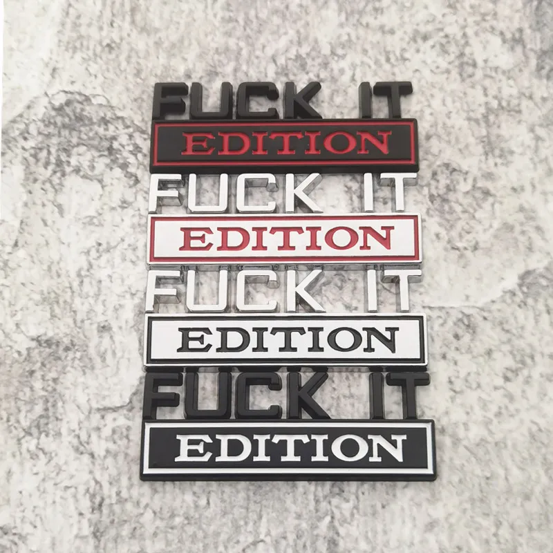 ديكور الحفلات 1PC ملصق سيارة Fuckit Edition لشاحنة Auto Truck 3D Emblem Emblem Secal Auto Auto Auto 8x3cm بالجملة