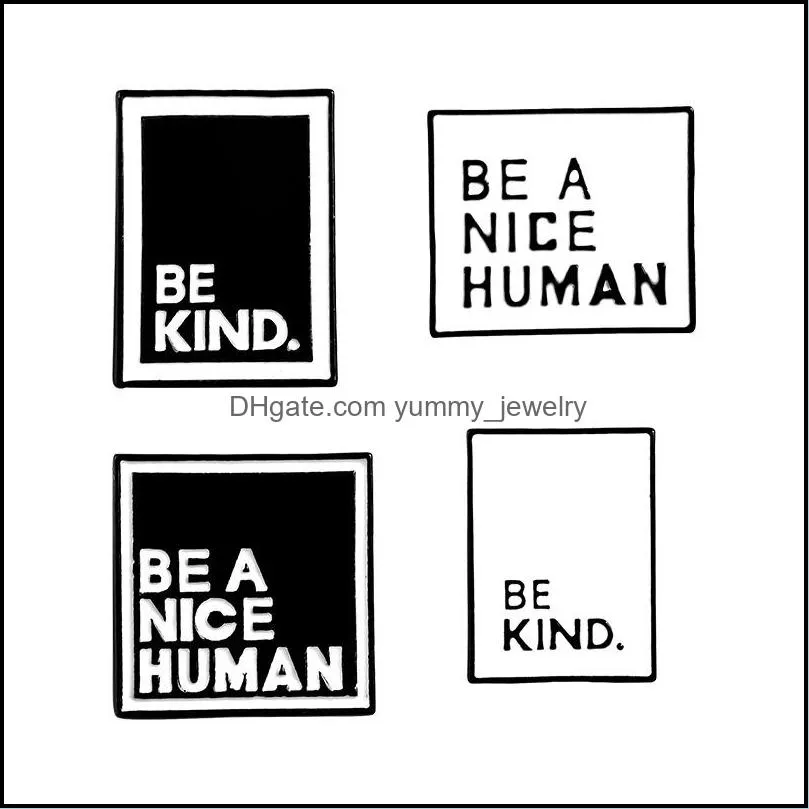 Letters BE A NICE HUMAN BE KIND Brooch Enamel Square Pins Lapel Pin Teen Men Women Announcement Jewelry Christmas Gift