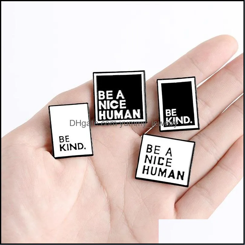 Letters BE A NICE HUMAN BE KIND Brooch Enamel Square Pins Lapel Pin Teen Men Women Announcement Jewelry Christmas Gift