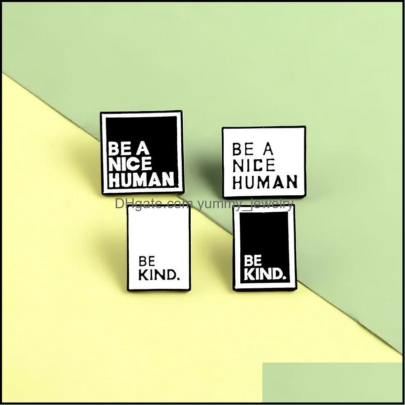 Letters BE A NICE HUMAN BE KIND Brooch Enamel Square Pins Lapel Pin Teen Men Women Announcement Jewelry Christmas Gift