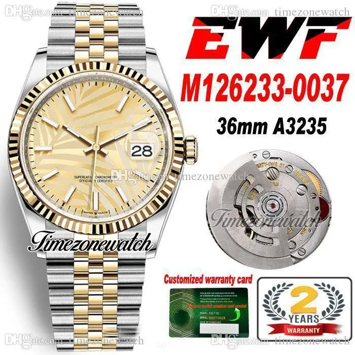 EWF 36mm 126233 A3235 Otomatik Erkek İzle İki Ton Sarı Altın Zeytin Altın Palm Dial 904L Çelik JubileSeel Bilezik Garanti Kartı Süper Sürüm SaatZoneWatch