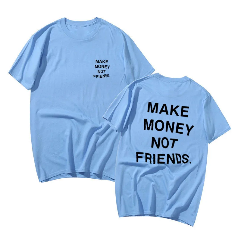 Рубашка MAKE MONEY NOT FRIENDS, повседневная футболка с графическим рисунком, мужская хлопковая футболка, мужская и женская модная футболка, детские топы в стиле хип-хоп для мальчиков, лето 220608