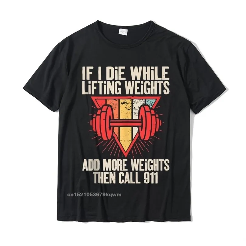 Drôle si je meurs en soulevant des poids - T-shirts de gymnastique d'entraînement haut cadeau t-shirt coton hommes hauts chemise été 220509