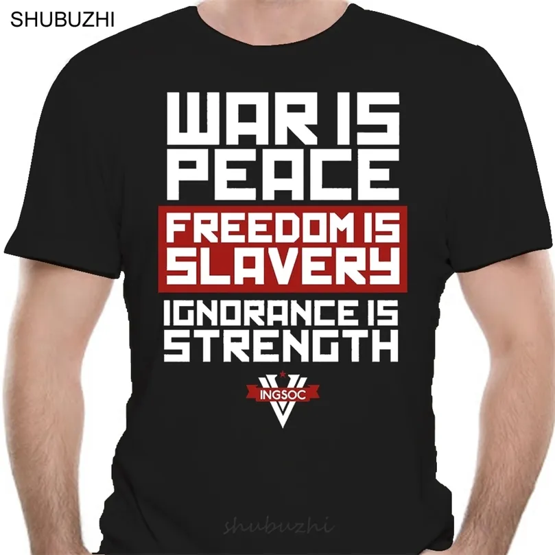 INGSOC Slogan George Orwell 1984 Büyük Kardeş Sosyalizm Savaşı Barış T-Shirt Pamuk Tshirt Erkekler Yaz Moda T-Shirt Euro Boyutu 220509