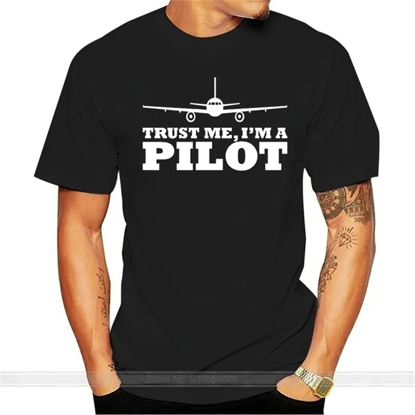 Fashion Trust Me Im En Pilot Mens Unisex T-shirt Plane Flying Airplane Tion Present Tee Shirt 220325