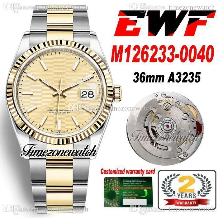 EWF 36 mm 126233 A3235 Automatik-Herrenuhr, zweifarbiges Gelbgold, goldenes geriffeltes Zifferblatt, 904L-Stahl-OysterSteel-Armband, Garantiekarte, Super Edition, Zeitzonenuhr R8
