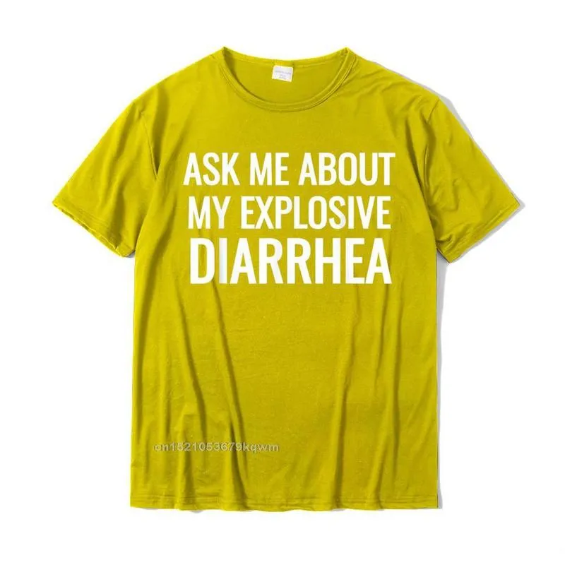 Cheap Men T-shirts Round Neck Short Sleeve 100% Cotton Fitness Tight Tees Custom Tops & Tees Top Quality Ask Me About My Explosive Diarrhea Funny Poop Gift T-Shirts__4128 yellow