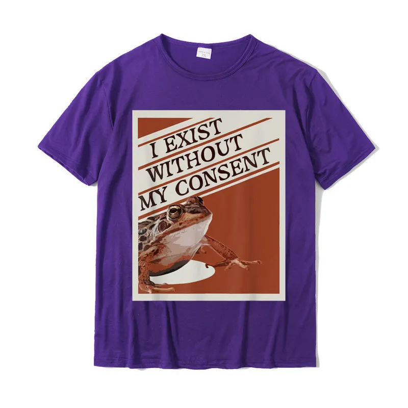 Brand New Funny Casual T-shirts O Neck 100% Cotton Mens Tops Shirt Short Sleeve Summer/Autumn Casual T Shirt Drop Shipping I Exist Without My Consent Frog Funny Surreal Meme Me IRL T-Shirt__19594 purple